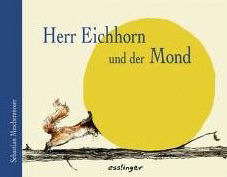 Herr Eichhorn und der Mond