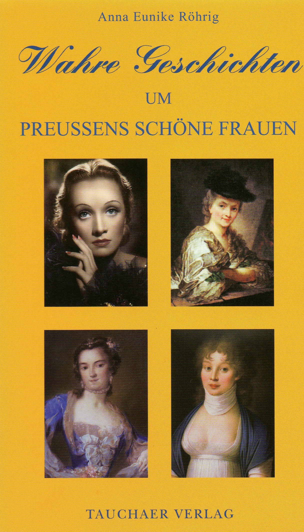 Wahre Geschichten um Preussens schöne Frauen