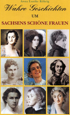 Wahre Geschichten um Sachsens schöne Frauen